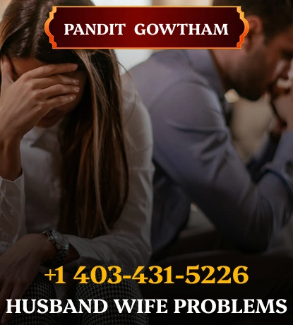 Husband and Wife Problem Solution in Edmonton
