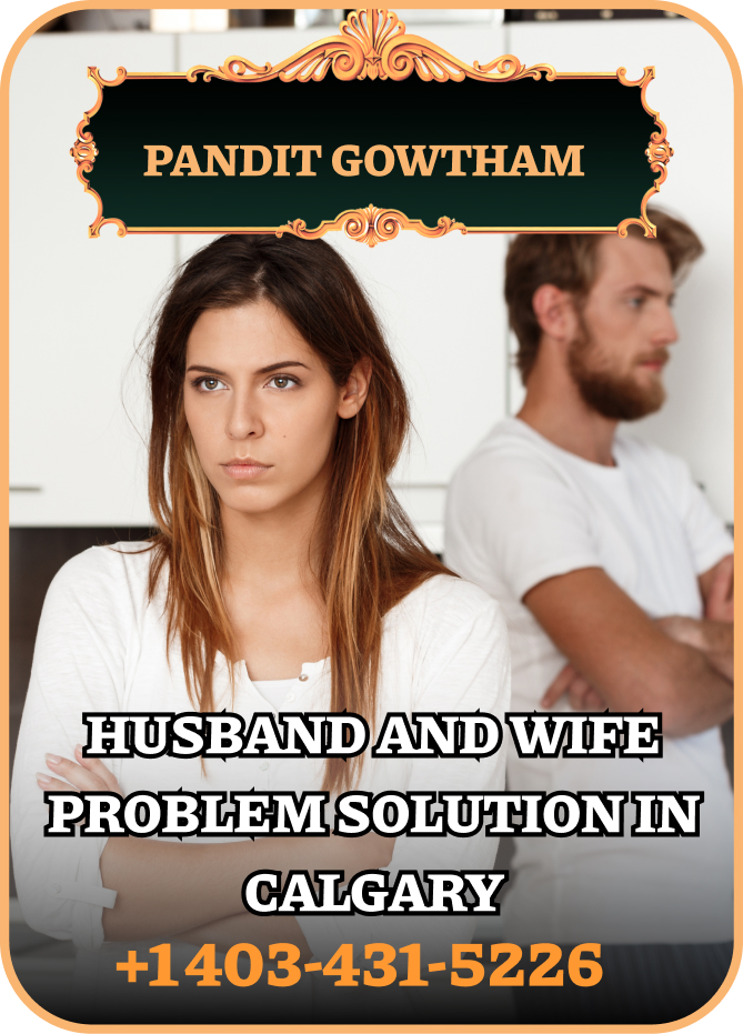 Husband and wife problem solution in Calgary